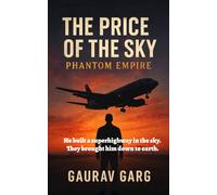 The Price of the Sky: Phantom Empire: He built a superhighway in the sky. They brought him down to earth.