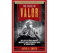 David A. Smith The Price of Valor (Tascabile) World War II Collection