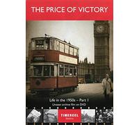 The Price of Victory: Life In The 1950s Part One