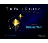 The Price Rhythm: The Geometry of Proactive Trading: Training Every Trader's Insight to Master the Market
