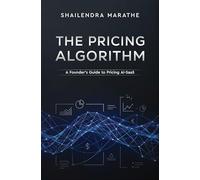 The Pricing Algorithm - A Founder's Guide to Pricing AI-SaaS