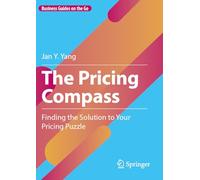 The Pricing Compass: Finding the Solution to Your Pricing Puzzle