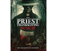 The Priest - Thanksgiving Massacre [DVD]