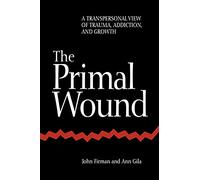 John Firman Ann Gila The Primal Wound (Tascabile)