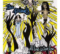 The Primals All Love Is True Love (Vinyl LP) 12" Album
