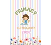 The Primary Leader's Planner 2026 Old Testament