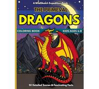 The Primeval Dragons Coloring Book: 50 Mythical Scenes and Fantasy Lore for Kids Ages 4-8