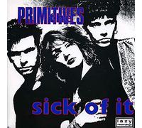 The Primitives - Sick of It [7" Vinyl]