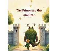 The Prince and the Monster: A gentle story about courage, friendship, and choosing kindness: 2