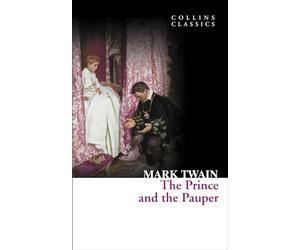 The Prince and the Pauper (Collins Classics) [Lingua inglese]