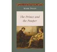 The Prince and the Pauper: Two Boys. One Throne. A Story of Fate and Fortune (Hard Cover)