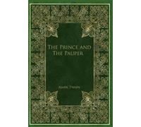 The Prince and The Pauper: With original illustrations - annotated
