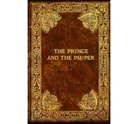 The Prince and The Pauper: With original illustrations - annotated