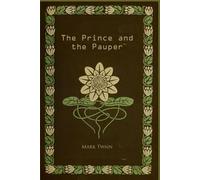 The Prince and The Pauper: With original illustrations - annotated