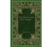 The Prince and The Pauper: With original illustrations - annotated