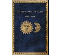 The Prince and The Pauper: With original illustrations - annotated