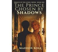 The Prince Chosen by Shadows: A Steamy M/M Fantasy Romance