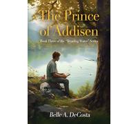 The Prince of Addisen: Book Three of the Treading Water Series