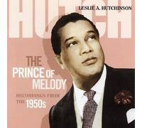 Hutchinson, Leslie A. - Prince Of Melody-Recording From The 1950's