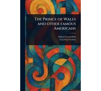 The Prince of Wales and Other Famous Americans