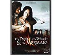 The Prince, the Witch & the Mermaid