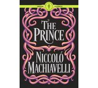 The Prince: Unveiling Realpolitik A Guide to Authority, Ambition, and Business Tactics Classic Vintage Literature