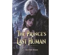The Prince's Last Human: A Fantasy Romance Book 3