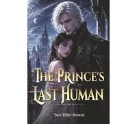 The Prince's Last Human: A Funny Alien Vampire Romance Book 2