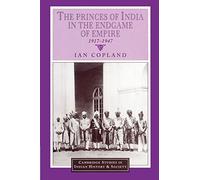 The Princes of India in the Endgame of Empire, 1917-1947