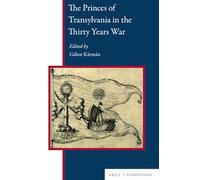 The Princes of Transylvania in the Thirty Years War