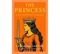 The Princess: A Machiavellian Parable