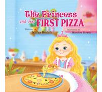 The Princess and Her First Pizza