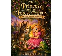 The Princess and Her Forest Friends