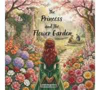 The Princess and The Flower Garden