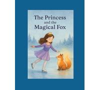 The Princess and the Magical Fox