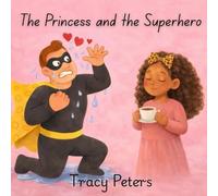 The Princess and the Superhero