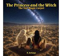 The Princess and the Witch: The Too-Magic Carpet