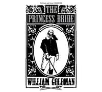 The Princess Bride: William Goldman: xvi