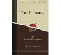 The Princess (Classic Reprint)