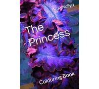The Princess: Colouring Book