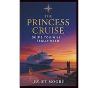 The Princess Cruise Guide You Will Really Need