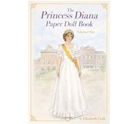 The Princess Diana Paper Doll Volume One