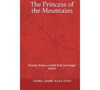 The Princess of the Mountains: Stories from a world that no longer exists