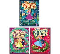 The Princess Rules Series 3 Books Collection Set By Philippa Gregory (It’s a Prince Thing, The Princess Rules, The Mammoth Adventure)