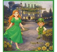 The Princess & The Mischievious Little Leprechaun