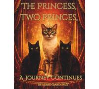The Princess, Two Princes, A Journey Continues