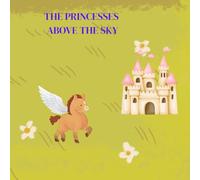 THE PRINCESSES HIGH ABOVE THE SKY
