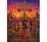 The Princesses' Magical Adventures: The Circus