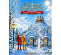 The Princesses' Magical Adventures: The Spooky House on the Hill