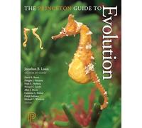 The Princeton Guide to Evolution by Jonathan B. Losos